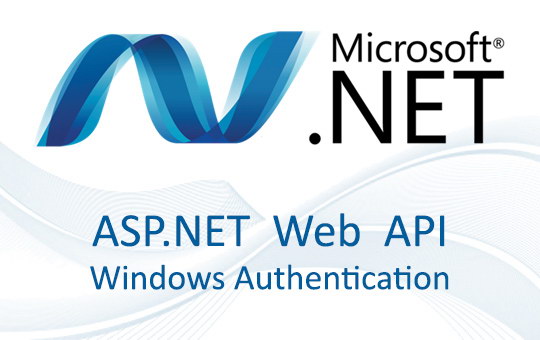 .NET - ASP.NET WebAPI services and Windows Integrated Authentication